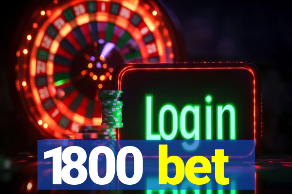 1800 bet